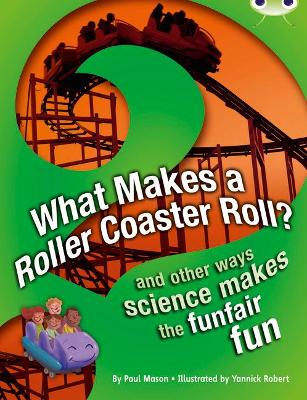 Book cover for Bug Club NF Red (KS2) A/5C What Makes a Rollercoaster Roll?