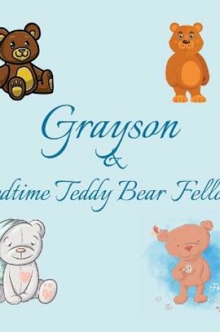 Cover of Grayson & Bedtime Teddy Bear Fellows