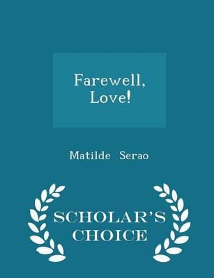 Book cover for Farewell, Love! - Scholar's Choice Edition