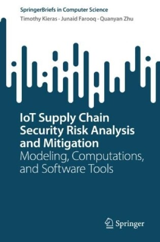 Cover of IoT Supply Chain Security Risk Analysis and Mitigation