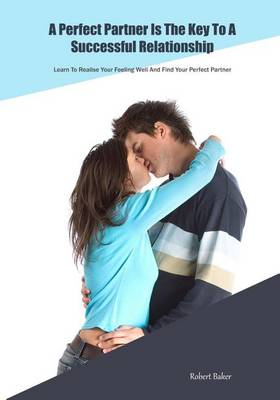 Book cover for A Perfect Partner Is the Key to a Successful Relationship