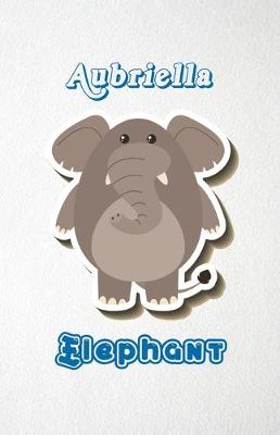 Book cover for Aubriella Elephant A5 Lined Notebook 110 Pages