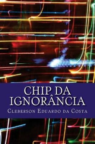 Cover of chip da ignorancia