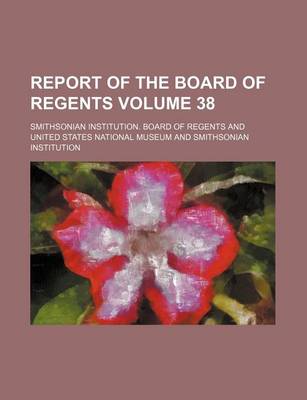 Book cover for Report of the Board of Regents Volume 38