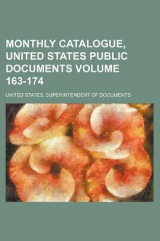 Cover of Monthly Catalogue, United States Public Documents Volume 163-174