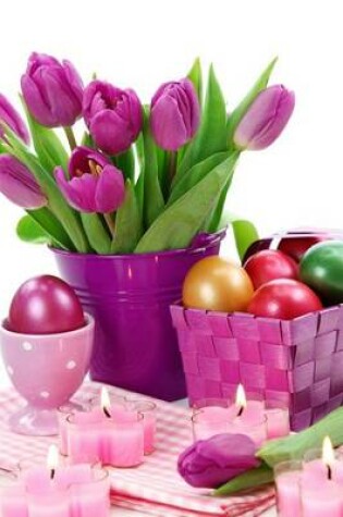 Cover of A Basket of Easter Eggs and a Vase of Purple Tulips