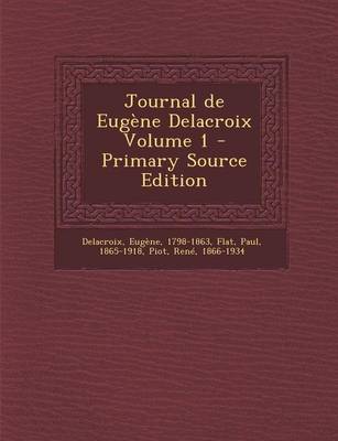 Book cover for Journal de Eugene Delacroix Volume 1 - Primary Source Edition