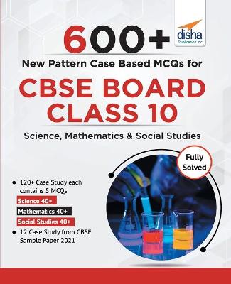 Book cover for 600+ New Pattern Case Study MCQS for Cbse Board Class 10science, Mathematics & Social Studies