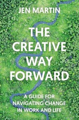 Cover of The Creative Way Forward