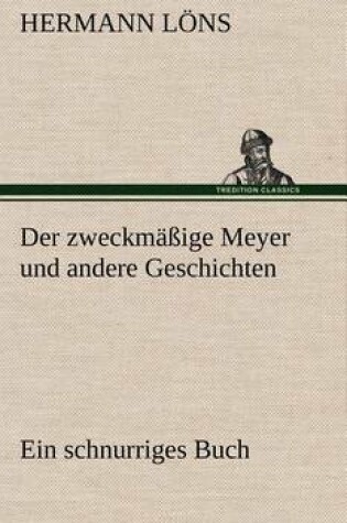 Cover of Der Zweckmassige Meyer Und Andere Geschichten