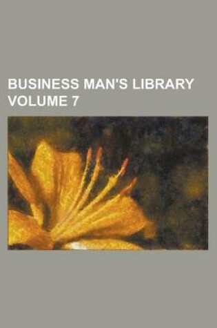 Cover of Business Man's Library Volume 7