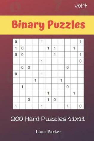 Cover of Binary Puzzles - 200 Hard Puzzles 11x11 vol.7