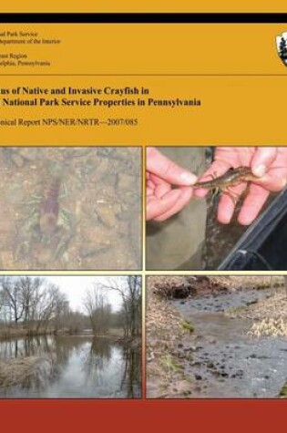 Cover of Status of Native and Invasive Crayfish in Ten National Park Service Properties in Pennsylvania