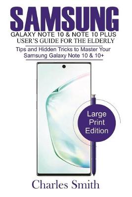 Book cover for Samsung Galaxy Note 10 & 10 Plus User's Guide For the Elderly