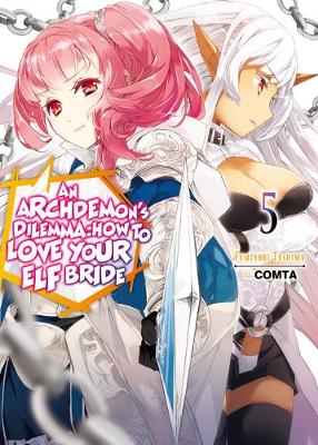 Book cover for An Archdemon's Dilemma: How to Love Your Elf Bride: Volume 5