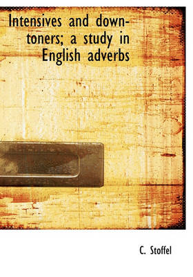 Book cover for Intensives and Down-Toners; A Study in English Adverbs