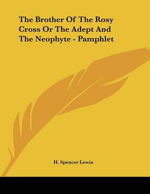 Book cover for The Brother of the Rosy Cross or the Adept and the Neophyte - Pamphlet