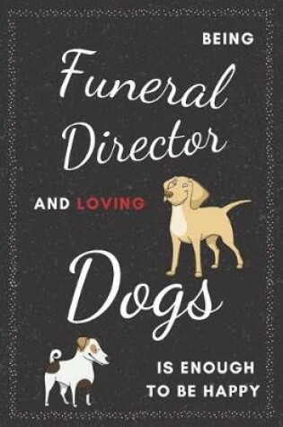 Cover of Funeral Director & Dogs Notebook