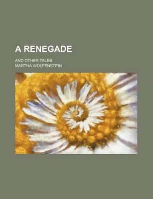 Book cover for A Renegade; And Other Tales