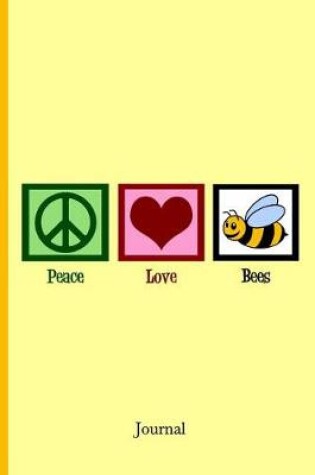 Cover of Peace Love Bees Journal