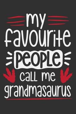 Book cover for My Favourite People Call Me Grandmasaurus