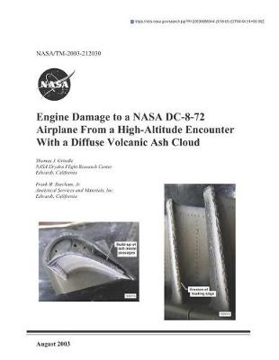 Book cover for Engine Damage to a NASA DC-8-72 Airplane from a High-Altitude Encounter with a Diffuse Volcanic Ash Cloud