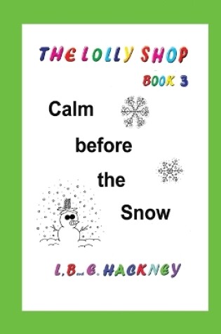 Cover of The Lolly Shop, Calm before the Snow