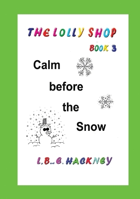 Cover of The Lolly Shop, Calm before the Snow