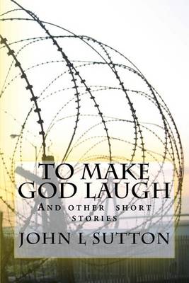 Book cover for To Make God Laugh