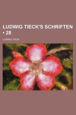 Cover of Ludwig Tieck's Schriften (28)