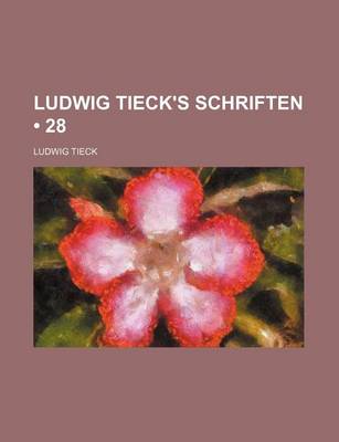 Book cover for Ludwig Tieck's Schriften (28)