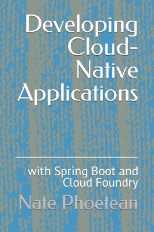 Cover of Developing Cloud-Native Applications