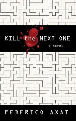 Book cover for Kill the Next One