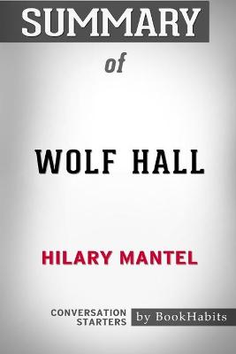 Book cover for Summary of Wolf Hall by Hilary Mantel