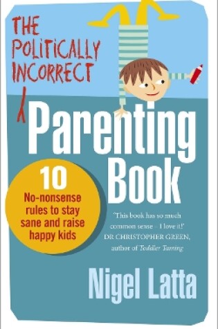 Cover of The Politically Incorrect Parenting Book