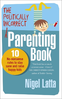 Book cover for The Politically Incorrect Parenting Book