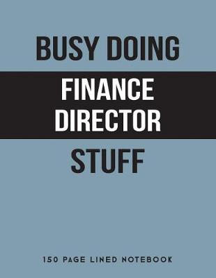 Book cover for Busy Doing Finance Director Stuff