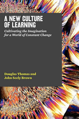 Book cover for A New Culture of Learning