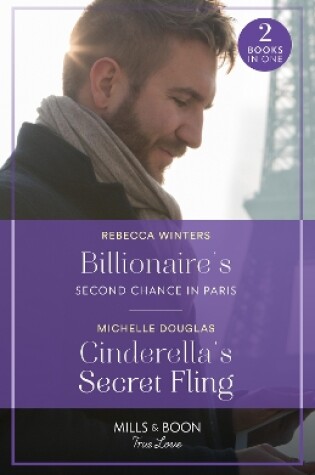 Cover of Billionaire's Second Chance In Paris / Cinderella's Secret Fling