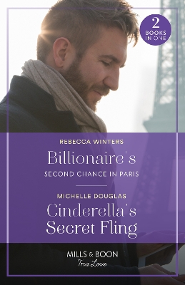 Book cover for Billionaire's Second Chance In Paris / Cinderella's Secret Fling