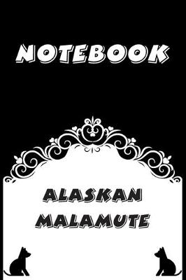 Book cover for Alaskan Malamute Notebook