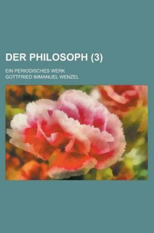 Cover of Der Philosoph; Ein Periodisches Werk (3 )