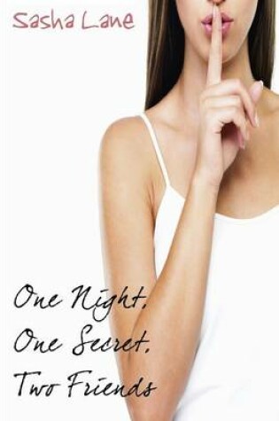 Cover of One Night, One Secret, Two Friends