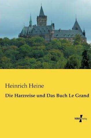 Cover of Die Harzreise und Das Buch Le Grand