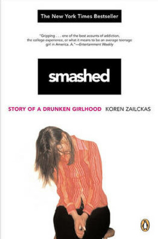 Cover of Smashed: Story of a Drunken Girlhood