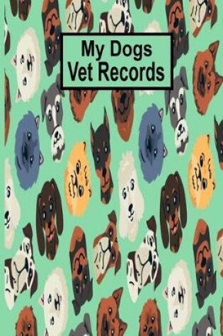 Cover of My Dogs Vet Records