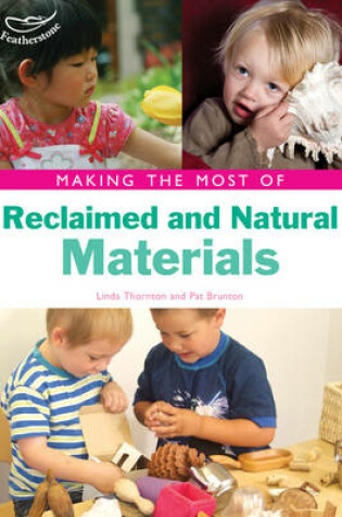 Cover of Making the Most of Reclaimed and Natural Materials