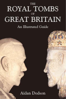 Book cover for The Royal Tombs of Great Britain