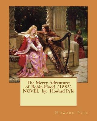 Book cover for The Merry Adventures of Robin Hood (1883) NOVEL by