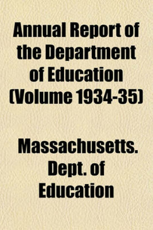 Cover of Annual Report of the Department of Education (Volume 1934-35)
